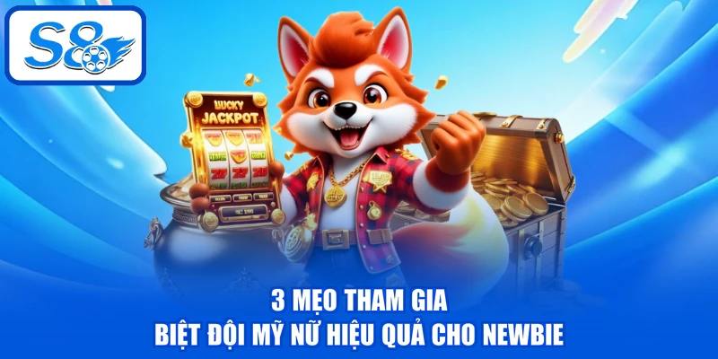 Biệt Đội Mỹ Nữ - Tổng Hợp 3 Phương Pháp Đặt Cược Hiệu Quả 4 3 mẹo tham gia Biệt Đội Mỹ Nữ hiệu quả cho newbie
