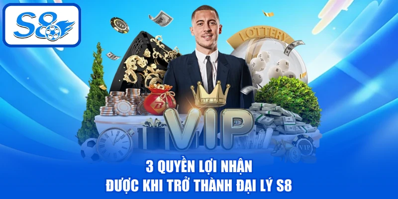 Đại Lý S8 Uy Tín - Thu Nhập Bền Vững Với Mức Hoa Hồng 50% 2 3 quyền lợi nhận được khi trở thành đại lý S8