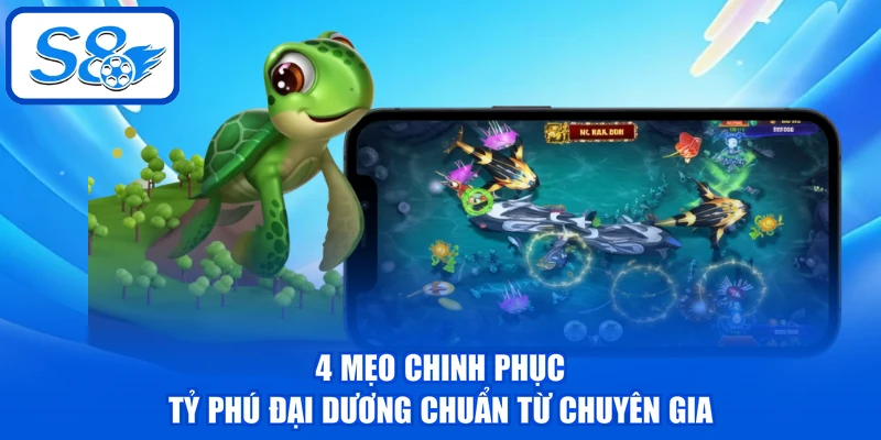Tỷ Phú Đại Dương - 4 Mẹo Chinh Phục Đại Dương Chuẩn 4 4 mẹo chinh phục Tỷ Phú Đại Dương chuẩn từ chuyên gia