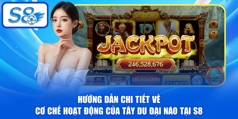 Tây Du Đại Náo - Khám Phá Game Slot Bùng Nổ Cùng S8 3 Hướng dẫn chi tiết về cơ chế hoạt động của Tây Du đại náo tại S8