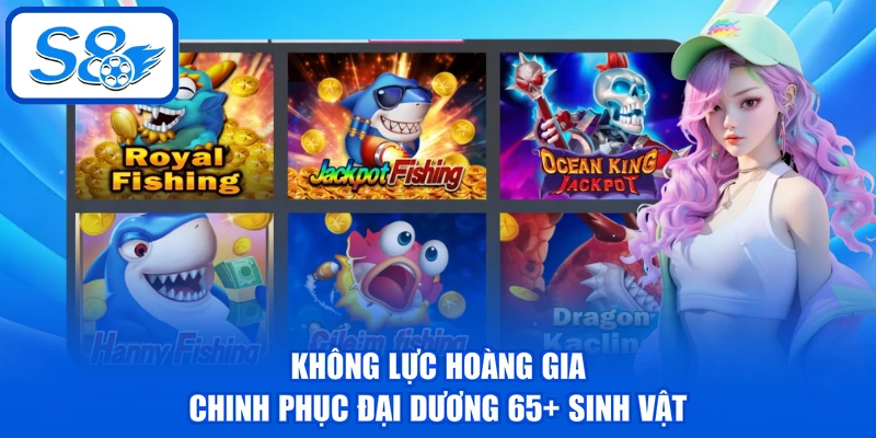 Không Lực Hoàng Gia - Chinh Phục Đại Dương 65+ Sinh Vật 1 Không Lực Hoàng Gia - Chinh Phục Đại Dương 65+ Sinh Vật