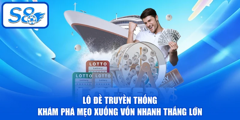 Lô Đề Truyền Thống - Khám Phá Mẹo Xuống Vốn Nhanh Thắng Lớn 1 Lô Đề Truyền Thống - Khám Phá Mẹo Xuống Vốn Nhanh Thắng Lớn
