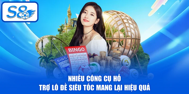 Nhiều công cụ hỗ trợ lô đề siêu tốc mang lại hiệu quả