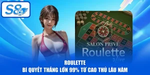 Roulette - Bí Quyết Thắng Lớn 99% Từ Cao Thủ Lâu Năm