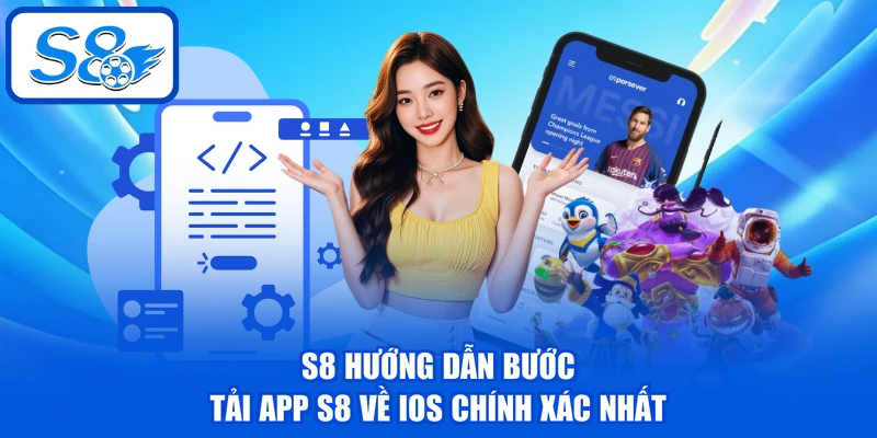 S8 hướng dẫn bước tải app S8 về iOS chính xác nhất