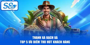 Thanh Xà Bạch Xà - Top 5 Ưu Điểm Thu Hút Khách Hàng