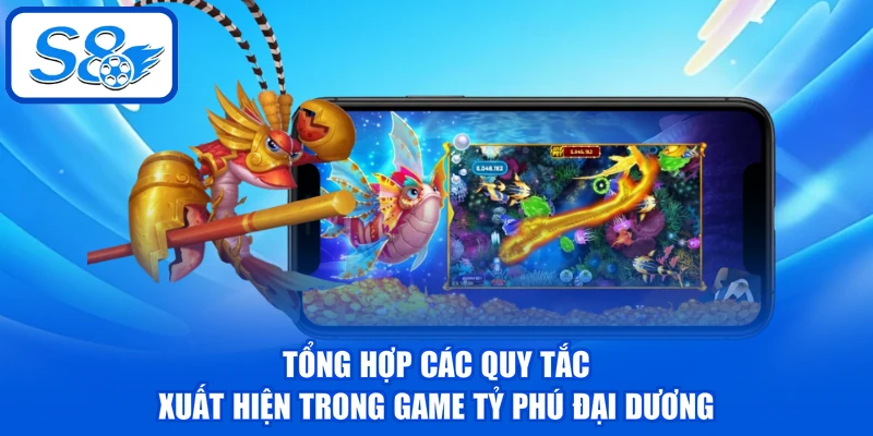 Tỷ Phú Đại Dương - 4 Mẹo Chinh Phục Đại Dương Chuẩn 3 Tổng hợp các quy tắc xuất hiện trong game Tỷ Phú Đại Dương