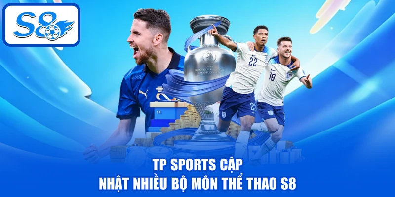 TP Sports - Điểm Đến Săn Thưởng Thể Thao TOP #1 Châu Á 3 TP Sports cập nhật nhiều bộ môn thể thao S8